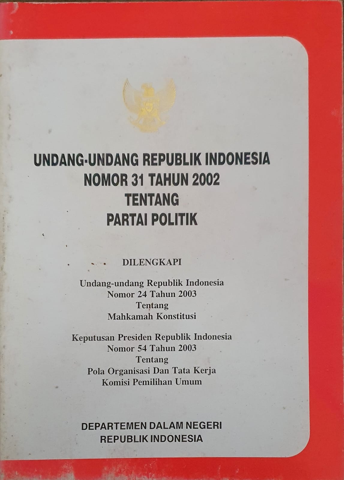 Undang-Undang Republik Indonesia Nomor 31 Tahun 2002 Tentang Partai Politik